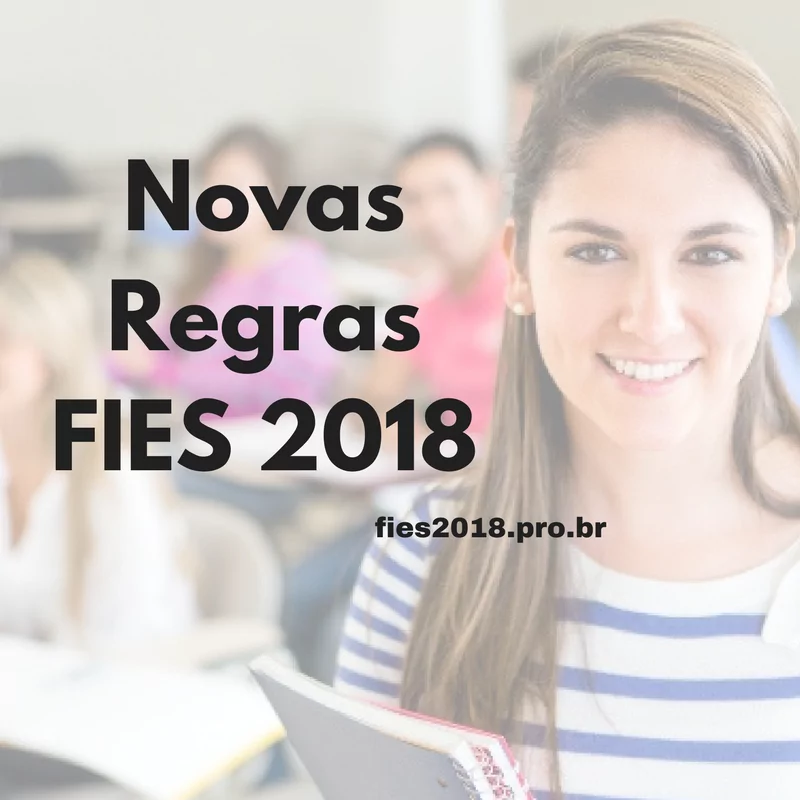 Novas regras do programa FIES para o ano de 2018